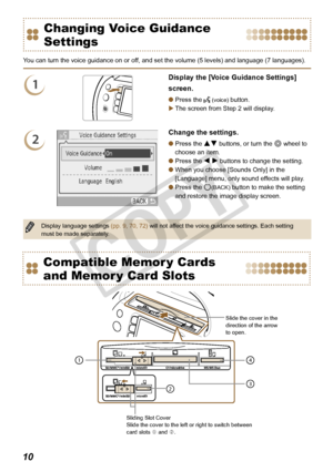 Page 10
0

Changing Voice Guidance 
Settings
You can turn the voice guidance on or off, and set the volume (5 levels) and language (7 languages).
1
Display the [Voice Guidance Settings] 
screen.
Press the  (voice) button.
The screen from Step 2 will display.


2
Change the settings.
Press the ud buttons, or turn the w wheel to 
choose an item.
Press the l r buttons to change the setting.
When you choose [Sounds Only] in the 
[Language] menu, only sound effects will play.
Press the b(BACK) button to make...