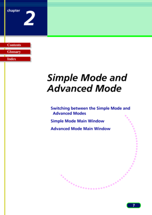 Page 77
Glossary Contents
Index chapter
2
Simple Mode and
Advanced Mode
Switching between the Simple Mode andAdvanced Modes
Simple Mode Main Window
Advanced Mode Main Window 