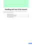 Page 44
Handling and Care of the Scanner
This section describes the general precautions for using the scanner. Please be sure to read each
section for safe handling and operation.
 Safety Precautions .................................................................................... 5
Setup and Operating Conditions ................................................................... 7
Before Transporting the Scanner .................................................................. 8
Care and Maintenance...