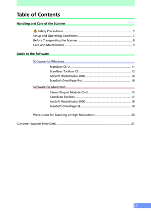 Page 33
Table of Contents
Handling and Care of the Scanner
 Safety Precautions .................................................................................... 5
Setup and Operating Conditions ................................................................... 7
Before Transporting the Scanner .................................................................. 8
Care and Maintenance ................................................................................... 9
Guide to the Software
Software for...