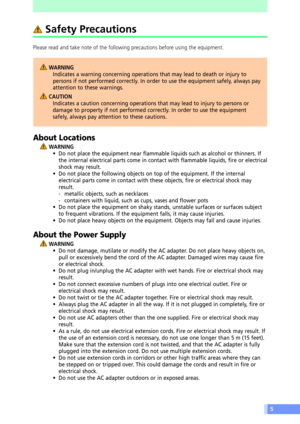 Page 55
 Safety Precautions
Please read and take note of the following precautions before using the equipment.
WARNING
Indicates a warning concerning operations that may lead to death or injury to
persons if not performed correctly. In order to use the equipment safely, always pay
attention to these warnings.
CAUTION
Indicates a caution concerning operations that may lead to injury to persons or
damage to property if not performed correctly. In order to use the equipment
safely, always pay attention to these...