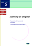 Page 5656
Top  Page
Glossary
Contents
Index chapter
5
Scanning an Original
Preparing for the Scanning Job
Quick Start
Previewing and Scanning an Original 