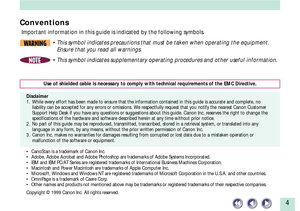 Page 44
Conventions
 Important information in this guide is indicated by the following symbols.
WARNING¥ This symbol indicates precautions that must be taken when operating the equipment.
Ensure that you read all warnings.
NOTE¥ This symbol indicates supplementary operating procedures and other useful information.
Use of shielded cable is necessary to comply with technical requirements of the EMC Directive.
Disclaimer
1. While every effort has been made to ensure that the information contained in this guide is...