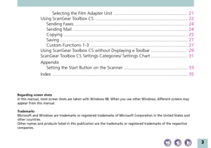 Page 33
Selecting the Film Adapter Unit ...........................................................21
Using ScanGear Toolbox CS ..........................................................................22
Sending Faxes ..........................................................................................24
Sending Mail ............................................................................................24
Copying...