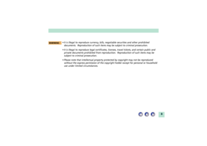 Page 88
¥ It is illegal to reproduce currency, bills, negotiable securities and other prohibited
documents.  Reproduction of such items may be subject to criminal prosecution.
¥ It is illegal to reproduce legal certificates, licenses, travel tickets, and certain public and
private documents prohibited from reproduction.  Reproduction of such items may be
subject to criminal prosecution.
¥ Please note that intellectual property protected by copyright may not be reproduced
without the express permission of the...