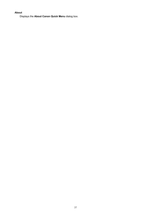 Page 37AboutDisplaysthe AboutCanonQuickMenu dialogbox.
37 