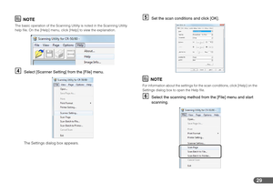 Page 2929
NOTE
The basic operation of the Scanning Utility is noted in the Scanning Utility 
help file. On the [Help] menu, click [Help] to view the explanation.
DSelect [Scanner Setting] from the [File] menu.
The Settings dialog box appears.
ESet the scan conditions and click [OK].
NOTE
For information about the settings for the scan conditions, click [Help] on the 
Settings dialog box to open the Help file.
FSelect the scanning method from the [File] menu and start 
scanning. 