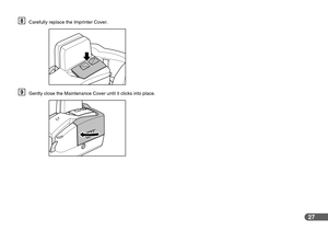 Page 2727
HCarefully replace the Imprinter Cover.
IGently close the Maintenance Cover until it clicks into place. 