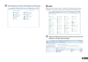 Page 3131
BClick [Programs], and then click [Programs and Features].NOTE
Depending on the status of your computer, the following screen may be 
displayed. In that case, double-click the [Programs and Features] icon.
CSelect the software that you want to remove from the list in the 
dialog box, and then click [Uninstall]. 