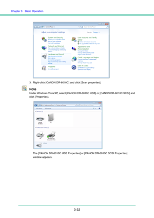 Page 62Chapter 3  Basic Operation
3-32
3. Right-click [CANON DR-6010C] and click [Scan properties].
Note
Under Windows Vista/XP, select [CANON DR-6010C USB] or [CANON DR-6010C SCSI] and 
click [Proper ties].
The [CANON DR-6010C USB Properties] or [CANON DR-6010C SCSI Properties] 
window appears. 