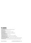 Page 145
PUB. CE-IE-824-04 © CANON ELECTRONICS INC. 2010
CANON ELECTRONICS INC.
1248, SHIMOKAGEMORI, CHICHIBU-SHI, SAITAMA 369-1892, JAPAN
CANON U.S.A. INC.
ONE CANON PARK, MELVILLE, NY 11747, U.S.A.
CANON CANADA INC.
6390 DIXIE ROAD, MISSISSAUGA, ONTARIO L5T 1P7, CANADA
CANON EUROPA N.V.
BOVENKERKERWEG 59, 1185 XB AMSTELVEEN, THE NETHERLANDS
CANON LATIN AMERICA, INC.
ONE CANON PARK, MELVILLE, NY 11747, U.S.A.
CANON AUSTRALIA PTY. LTD.
1 THOMAS HOLT DRIVE, NORTH RYDE, SYDNEY. N.S.W, 2113. AUSTRALIA
CANON...