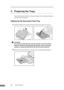 Page 2822Using the Scanner
2. Preparing the Trays
Prepare the document feed tray and document eject tray according to the paper 
size and feed/eject method.
Setting Up the Document Feed Tray
1.
Hold the middle of the document feed tray and slowly open it toward you.
CAUTION
Do not place anything other than documents on the Document 
feed tray. Doing so may damage the scanner, reduce scanning 
quality, or cause the feed tray to fall off and injure someone.
2.Pull out the document feed tray extension when...