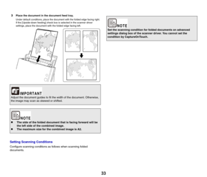 Page 3333
3Place the document in the document feed tray.
Under default conditions, place the document with the folded edge facing right. 
If the [Upside-down feeding] check box is selected in the scanner driver 
settings, place the document with the folded edge facing left.
Setting Scanning Conditions
Configure scanning conditions as follows when scanning folded 
documents.
Adjust the document guides to fit the width of the document. Otherwise, 
the image may scan as skewed or shifted.
zThe side of the folded...