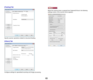 Page 6363
[Feeding] Tab
Specify scanner operations related to document feeding.
[Others] Tab
Configure settings for specialized scanning and image processing.When the scanner driver is opened from CaptureOnTouch, the following 
settings screen of the scanner driver appears. 