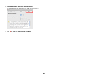 Page 9393
4Change the value of [Reduction ratio adjustment].
The adjustment value can be set within the range from -3.0% to 3.0%.
5Click   to close the [Maintenance] dialog box.  