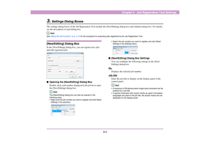 Page 1119-4
Chapter 9   Job Registration Tool Settings
3.
Settings Dialog Boxes
The settings dialog boxes of the Job Registration Tool include the [New/Editing] dialog box and [Admin] dialog box. For details, 
see the description of each dialog box.
Hint
See “About the Job Function” on p. 3-13 for the procedure for executing jobs registered by the Job Registration Tool.[New/Editing] Dialog BoxIn the [New/Editing] dialog box, you can register new jobs 
and edit registered jobs. ■Opening the [New/Editing] Dialog...