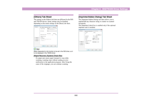 Page 1078-6
Chapter 8   ISIS/TWAIN Driver Settings
[Others] Tab SheetThe settings on the [Others] tab sheet are different for the ISIS 
and TWAIN drivers. Some settings may be disabled, 
depending on the mode settings on the [Basic] tab sheet. 
Hint
[Batch Separation] is the function to be set in the ISIS driver, so it 
is not displayed in the TWAIN driver.[Rapid Recovery System] Check Box
If a paper jam causes paper transport to stop while 
scanning, scanning stops without sending an error 
notification to the...