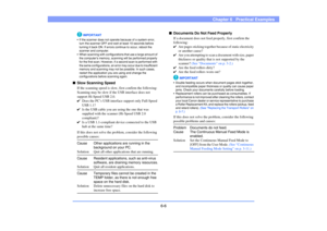 Page 886-6
Chapter 6   Practical Examples
IMPORTANT
• If the scanner does not operate because of a system error, 
turn the scanner OFF and wait at least 10 seconds before 
turning it back ON. If errors continue to occur, reboot the 
scanner and computer.
• When scanning with configurations that use a large amount of 
the computer’s memory, scanning will be performed properly 
for the first scan. However, if a second scan is performed with 
the same configurations, an error may occur due to insufficient 
memory...