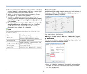 Page 5959
AWhen you want to specify different scanning conditions for the front 
and back pages of a document, select [Skip Blank Page] or [Both] 
for [Scanning Side] on the [Basic] tab in advance.
BSpecify the number of scanning conditions to apply in [Stream 
count of Front]. Up to three can be specified.
CSelect [Front 1st], and then open the other tabs and set the 
scanning conditions. Depending on the value specified for [Stream 
count of Front], configure the remaining [Front 2nd] and [Front 3rd] 
in the...