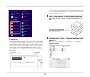 Page 6363
IMPORTANT
 Patchcodes must be printed in their normal size. If patchcodes 
are enlarged or reduced, they may not be recognized correctly.
 When copying provided patchcodes to create different sized 
patchcodes, ensure that the patchcode fits inside the effective 
range shown in the following diagram. Also, when copying 
patchcodes, ensure that they are the same size and shade as 
the original. Keep the patchcode sheet clean. Take particular care to keep 
the patchcode detection range area clean. Also,...