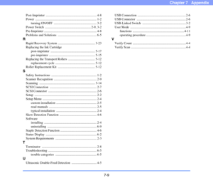 Page 1067-9
Chapter 7   Appendix
Post-Imprinter ............................................................... 4-8
Power ............................................................................ 1-2
turning ON/OFF  ..................................................... 3-2
Power Switch  ......................................................... 2-9, 3-2
Pre-Imprinter ................................................................. 4-8
Problems and Solutions  ...................................................