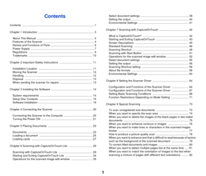 Page 21
Contents
Contents ............................................................................................. 1
Chapter 1 Introduction  ........................................................................ 3About This Manual  .......................................................................... 3
Features of the Scanner  ................................................................. 4
Names and Functions of Parts ........................................................ 6
Power Supply...