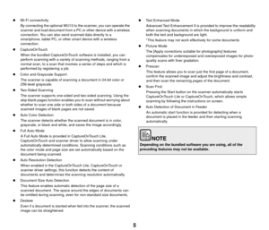 Page 65
Wi-Fi connectivity
By connecting the optional WU10 to the scanner, you can operate the 
scanner and load document from a PC or other device with a wireless 
connection. You can also send scanned data directly to a 
smartphone, tablet PC, or other smart device with a wireless 
connection. 
 CaptureOnTouch
When the bundled CaptureOnTouch so ftware is installed, you can 
perform scanning with a variety of  scanning methods, ranging from a 
normal scan, to a scan that involves a series of steps and which...
