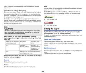 Page 5756
Check [Enable] on to rotate the image in the same direction with the 
characters.
[Use advanced settings dialog box]
Document scan settings include basic items that are configured in [Scan 
settings], and the settings that are configured in the advanced settings 
dialog box. The settings in the adv anced settings dialog box are applied 
for settings other than the basic items.
Enable [Use advanced settings dialog box] to implement advanced 
scanner settings other than the basic  items using the...