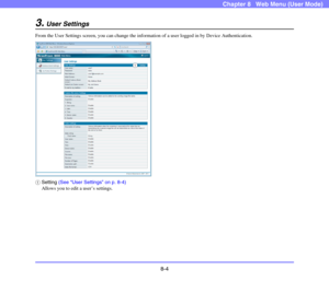 Page 1478-4
Chapter 8   Web Menu (User Mode)
3.User Settings
From the User Settings screen, you can change the information of a user logged in by Device Authentication.
aSetting (See “User Settings” on p. 8-4)
Allows you to edit a user’s settings.
a 