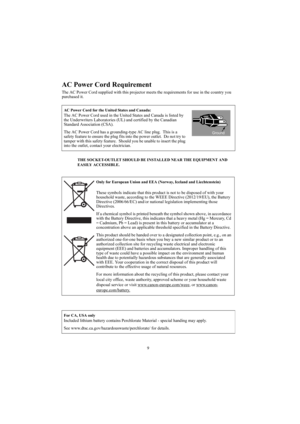 Page 99
AC Power Cord Requirement
The AC Power Cord supplied with this projector meets the requirements for use in the country you 
purchased it.
THE SOCKET-OUTLET SHOULD BE INSTALLED NEAR THE EQUIPMENT AND 
EASILY ACCESSIBLE. AC Power Cord for the United States and Canada:
The AC Power Cord used in the United States and Canada is listed by 
the Underwriters Laboratories (UL) and certified by the Canadian 
Standard Association (CSA).
The AC Power Cord has a grounding-type AC line plug.  This is a 
safety...