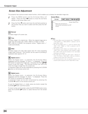 Page 3434
Computer Input
This projector has a picture screen resize function, which enables you to display the desirable image size.
Press the MENU button and the On-Screen Menu will
appear.  Press the Point 
7 8button to move the red frame
pointer to the Screen Menu icon.1
Move the red frame to
the function and press the SET
button.Press the Point d dbutton and move the red frame pointer to
the function that you want to select and then press the SET
button.2
✔Note:
• This Screen Menu cannot be operated when...