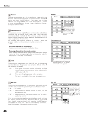 Page 4646
Setting
Select Spotlight or
Pointer with the Point
e ed
d
button and press
the SET button.  Then
select size or pattern
with the Point 7 8
button.
Pointer
You can emphasize a part of the projected image with this
function.  Choose either Spotlight or Pointer with the Point ed
button and press the SET button.  Then select one of three
different sizes (Large, Middle, and Small) of Spotlight or a pointer
of three different patterns (Arrow, Finger, and Dot) of Pointer.
(See page 12 for operation.)Pointer...