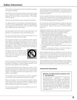 Page 55
Safety Instructions
All the safety and operating instructions should be read before
the product is operated.
Read all of the instructions given here and retain them for later
use.  Unplug this projector from AC power supply before
cleaning.  Do not use liquid or aerosol cleaners.  Use a damp
cloth for cleaning.
Follow all warnings and instructions marked on the projector.
For added protection to the projector during a lightning storm,
or when it is left unattended and unused for long periods of
time,...