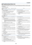 Page 7263
7. Appendix
\b Troubleshooting Check List
Before contacting your dealer or service personnel, check the following list to be sure repairs are needed, you may
also refer to the “Troubleshooting” section in your user’s manual. This checklist below will help us solve your problem
more efficiently.
* Print the following pages.
No image is displayed from your PC or video equipment to the
projector.
Still no image even though you connect the projector to the PC
first, then start the PC.
Enabling your...