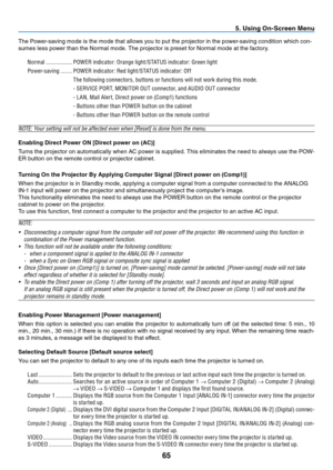 Page 7465
5. Using On-Screen Menu
The Power-saving mode is the mode that allows you to put the projector in the power-saving condition which con-
sumes less power than the Normal mode. The projector is preset for Normal mode at the factory.Normal  .................. POWER indicator: Orange light /STATUS indicator: Green light
Power-saving  ........POWER indicator: Red light /STATUS indicator: Off
The following connectors, buttons or functions will not work during this mode.
- SERVICE PORT, MONITOR OUT...