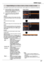 Page 47VIDEO	Input
47
VIDEO	Input
Aspect	Setting	(For	LV-7292A,	LV-7297A,	LV-7392A,	LV-7292M,	LV-7297M)
This projector has the picture screen resize function, which enables you\
 to customize the image size.
Normal
Aspect	Menu1
2
Provide the image to fit the screen size while maintaining the aspect ratio of the input signal.
Custom	adj.
Note: • When no signal is detected, Normal	is set automatically and the Aspect adjustment menu disappears. • The adjustable range for Scale	H/V and Position	H/V is limited...