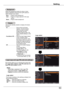 Page 53
Setting

53

Setting

This function decides whether to display On-Screen Displays. On............................ Show all the On-Screen displays. Use this function when you want to project images after the lamp becomes bright enough. The factory default setting is in this option. Countdown	Off....... Show the input image instead of the countdown when turning on the projector. Use this function when you want to project the image as early as possible even when the lamp is not bright enough. Off...