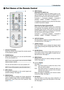 Page 16
7
. Introduct  on
❹ Part Names of the Remote Control
.   Infrared Transm  tter
 
Direct the remote control toward the remote sensor 
on the projector cabinet.

.
 
POWER Button
 
When the main power is on, you can use this button 
to turn your projector on.
NOTE: To turn on the projector, press and hold the POWER 
button for about 1 second.
 You can use this button to turn your projector off.
NOTE: To turn off the projector, press this button twice.

.
 
INFO. Button...