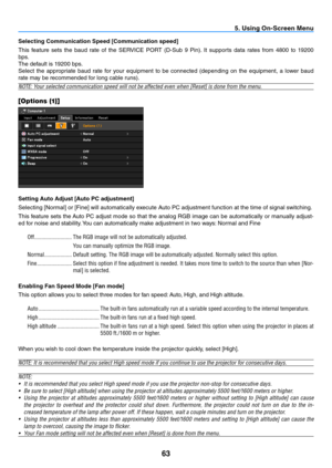 Page 7263
5. Using On-Screen Menu
Selecting Communication Speed [Communication speed]
This  feature  sets  the  baud  rate  of  the  SERVICE  PORT  (D-Sub  9  Pin).  It  supports  data  rates  from  4800  to  19200 
bps.
The default is 19200 bps.
Select  the  appropriate  baud  rate  for  your  equipment  to  be  connected  (depending  on  the  equipment,  a  lower  baud 
rate may be recommended for long cable runs).
NOTE:	Your	selected	communication	speed	will	not	be	affected	even	when	[Reset]	is	done	from	the...