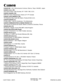 Page 561AA6P1P3960A-  (ME5P)
©CANON INC.  2004
YT1-1351-000PRINTED IN JAPAN
CANON INC.30-2, Shimomaruko 3-chome, Ohta-ku, Tokyo 146-8501, Japan
CANON U.S.A., INC. 
One Canon Plaza, Lake Success, NY 11042-1198, U.S.A.
CANON CANADA, INC.
6390 Dixie Road, Mississauga, Ontario L5T 1P7 Canada
CANON LATIN AMERICA, INC.
703 Waterford Way, Suite 400, Miami, Florida 33126 U.S.A.
CANON EUROPA N.V.
P.O.Box 2262, 1180 EG Amstelveen, The Netherlands
CANON COMMUNICATION & IMAGE FRANCE S.A.
102, Avenue du General de Gaulle,...