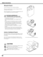 Page 1010
Moving the Projector
Use the handle grip when moving the projector.
Retract the adjustable feet to prevent damage to the lens 
and cabinet when carrying.
When this projector is not in use for an extended period, put 
it into a suitable case to protect the projector. 
CAUTION IN CARRyING OR 
TRANSPORTING THE PROjECTOR
–  Do not drop or bump the projector, other wise damages 
or malfunctions may result.
–  When carrying the projector, use a suitable carrying 
case.
–  Do not transport the projector by...