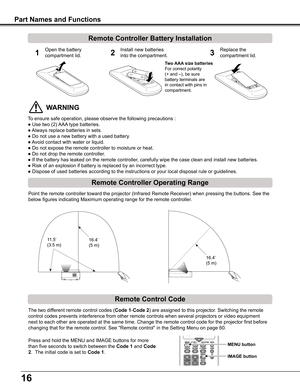 Page 1616
Part Names and Functions
To ensure safe operation, please observe the following precautions :
● Use two (2) AAA type batteries.
● Always replace batteries in sets.
● Do not use a new battery with a used battery.
● Avoid contact with water or liquid.
● Do not expose the remote controller to moisture or heat.
● Do not drop the remote controller.
● If the battery has leaked on the remote controller, carefully wipe the case clean and install new batteries.
● Risk of an explosion if battery is replaced by...