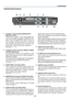 Page 15
6
. Introduct  on
337812
465109
Terminal Panel Features
.   Computer    Input Connector [ANALOG IN-  ]
  (M  n   D-Sub    P  n)
Connect your computer or other analog RGB equip-
ment  such  as  IBM  compatible  or  Macintosh  com-
puters.  Use  the  supplied  VGA  cable  to  connect  to 
your  computer.  This  also  ser ves  as  a  component 
input  connector  that  allows  you  to  connect  a  com-
ponent video output of audio-video equipment.
See page...