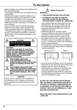 Page 44
To	the	Owner
CAUTION:				TO	REDUCE	THE	RISK	OF	ELECTRIC	SHOCK,	DO	NOT	REMOVE	COVER	(OR	BACK).	NO	USER-SERVICEABLE	PARTS	INSIDE	EXCEPT	LAMP	REPLACEMENT.	REFER	SERVICING	TO	QUALIFIED	SERVICE	PERSONNEL.
THIS	SYMBOL	INDICATES	THAT	DANGEROUS	VOLTAGE	CONSTITUTING	 A	RISK	OF	ELECTRIC	SHOCK	IS	PRESENT	WITHIN	THIS	UNIT.
THIS	SYMBOL 	INDICATES	THAT	THERE	ARE	IMPORTANT	OPERATING	AND	MAINTENANCE	INSTRUCTIONS	IN	THE	USER'S	MANUAL 	WITH	THIS	UNIT.
CAUTION
RISK	OF	ELECTRIC	SHOCK
DO	NOT	OPEN
Before installing and...