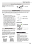 Page 25Basic	Operation
25
Basic	Operation
Rotate the Zoom Ring to zoom in and out.  Rotate the Focus Ring to adjust the focus of the image.  
Zoom	and	Focus	Adjustment
If a projected picture still has keystone distortion after  pressing  the  AUTO  SET  button,  correct the image manually as follows:
Press  the  KEYSTONE  button  on  the  remote controller.  The  Keystone  dialog  box  appears. Use  the  Point ▲▼  buttons  to  correct  keystone distortion.  The  keystone  adjustment  can  be stored (pp.37,...