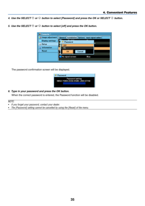 Page 4435
4. Use the SELECT  or  button to select [Password] and press the OK or SELECT  button.
5. Use the SELECT 
 or  button to select [off] and press the OK button.
The password confirmation screen will be displayed.
6. Type in your password and press the OK button.
When the correct password is entered, the Password function will be disabled.
NOTE:
•If you forget your password, contact your dealer.
•The [Password] setting cannot be cancelled by using the [Reset] of the menu.
4. Convenient Features 