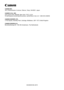 Page 85CANON INC.
30-2, Shimomaruko 3-chome, Ohta-ku, Tokyo 146-8501, Japan
CANON U.S.A. INC.
One Canon Park, Melville, New York 11747, U.S.A.
For all inquires concerning this product, call toll free in the U.S. 1-800-OK-CANON
CANON EUROPE LTD.
3 The Square, Stockley Park, Uxbridge, Middlesex, UB11 1ET United Kingdom
CANON EUROPA N.V.
Bovenkerkerweg 59, 1185 XB Amstelveen, The Netherlands
©CANON INC.2015 