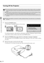 Page 5858
PROJECTING AN IMAGE FROM THE COMPUTER
Turning Off the Projector
1Press the [POWER] button.
A confirmation message appears on the screen.
To continue projection, wait until the confirmation message disappears (approximately
4 seconds) or press a button other than the [POWER] button.
2Press the [POWER] button again while the confirmation message is displayed.
The lamp goes off, the [POWER] indicator starts flashing in red, and it starts cooling
the lamp.
3Remove the power cord from the AC outlet.
It...