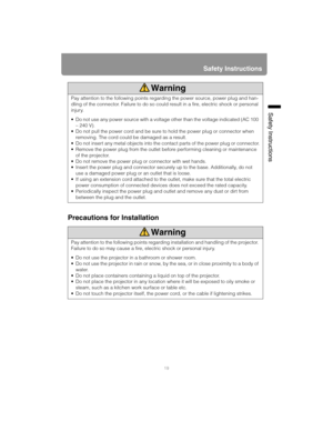 Page 1919
Safety Instructions
Safety Instructions
Precautions for Installation
Pay attention to the following points regarding the power source, power plug and han-
dling of the connector. Failure to do so could result in a fire, electric shock or personal 
injury. 
 Do not use any power source with a voltage other than the voltage indicated (AC 100 
– 240 V).
 Do not pull the power cord and be sure to hold the power plug or connector when 
removing. The cord could be damaged as a result.
 Do not insert any...