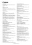Page 146©CANON INC.2010 CANON INC.
30-2, Shimomaruko 3-chome, Ohta-ku, Tokyo 
146-8501, Japan
U.S.A.
CANON U.S.A. INC.
One Canon Plaza, Lake Success, NY 11042-
1198, U.S.A.
For all inquires concerning this product, call toll 
free in the U.S.
1-800-OK-CANON
CANADA
CANON CANADA INC. HEADQUARTERS
6390 Dixie Road, Mississauga, Ontario L5T 
1P7, Canada
CANON CANADA INC. MONTREAL BRANCH
5990, Côte-de-Liesse, Montréal Québec H4T 
1V7, Canada
CANON CANADA INC. CALGARY OFFICE
2828, 16th Street, N.E. Calgary, Alberta T2E...